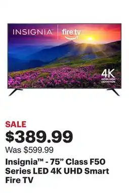 Best Buy Insignia - 75 Class F50 Series LED 4K UHD Smart Fire TV offer