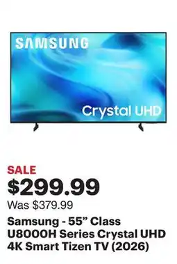 Best Buy Samsung - 55 Class U8000H Series Crystal UHD 4K Smart Tizen TV (2026) offer