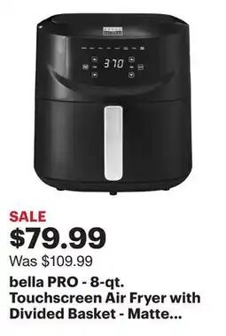 Best Buy bella PRO - 8-qt. Touchscreen Air Fryer with Divided Basket - Matte Black offer