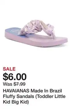 Marshalls HAVAIANAS Made In Brazil Fluffy Sandals (Toddler Little Kid Big Kid) offer