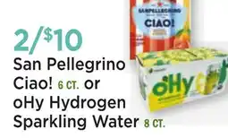 Heinen's San Pellegrino Ciao! 6 CT. or oHy Hydrogen Sparkling Water 8 CT offer