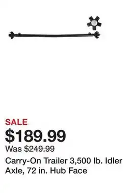 Tractor Supply Company Carry-On Trailer 3,500 lb. Idler Axle, 72 in. Hub Face offer