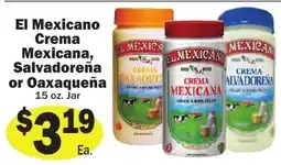 Sellers Bros El Mexicano crema mexicana, salvadoreña or oaxaqueña offer