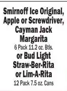 Sellers Bros Smirnoff Ice Original, Apple or Screwdriver, Cayman Jack Margarita or Bud Light Straw-Ber-Rita or Lim-A-Rita offer
