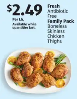Aldi Fresh Antibiotic Free Family Pack Boneless Skinless Chicken Thighs offer