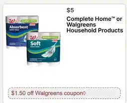 Walgreens Complete Home or Walgreens Household Products offer