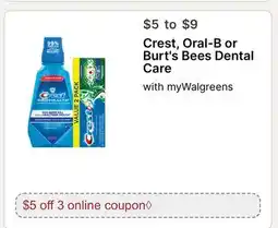 Walgreens Crest, Oral-B or Burt's Bees Dental Care offer