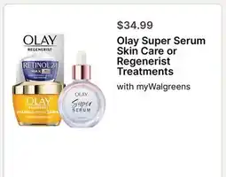 Walgreens Olay Super Serum Skin Care or Regenerist Treatments offer