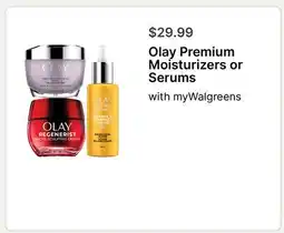 Walgreens Olay Premium Moisturizers or Serums offer