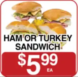 Superior Grocers HAM OR TURKEY SANDWICH offer