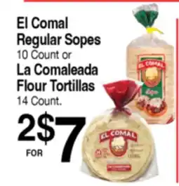 Superior Grocers El Comal Regular Sopes 10 Count or La Comaleada Flour Tortillas 14 Count offer