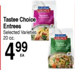 Superior Grocers Tastee Choice Entrees offer