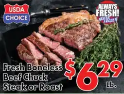 Valley Marketplace Fresh Boneless Beef Chuck Steak or Roast offer