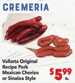 Vallarta Supermarkets Vallarta Original Recipe Pork Mexican Chorizo or Sinaloa Style offer