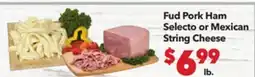 Vallarta Supermarkets Fud Pork Ham Selecto or Mexican String Cheese offer