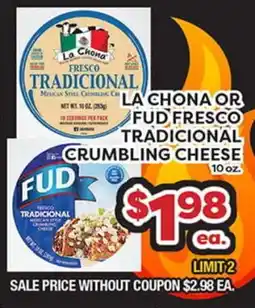 Torres Supermercado LA CHONA OR FUD FRESCO TRADICIONAL CRUMBLING CHEESE offer