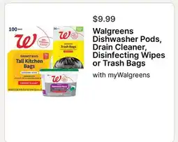 Walgreens Walgreens Dishwasher Pods, Drain Cleaner, Disinfecting Wipes or Trash Bags offer