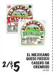 Foodarama El mexicano queso fresco casero or cremoso offer