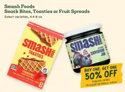 Sprouts Farmers Market Smash Foods Snack Bites, Toasties or Fruit Spreads offer