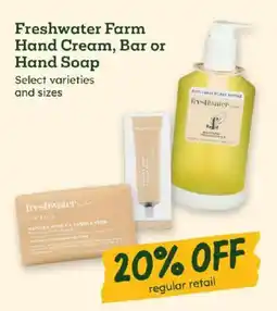 Sprouts Farmers Market Freshwater Farm Hand Cream, Bar or Hand Soap offer