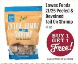 Lowes Foods Lowes Foods peeled & deveined tail on shrimp offer