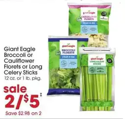 Giant Eagle Giant Eagle Broccoli or Cauliflower Florets or Long Celery Sticks offer