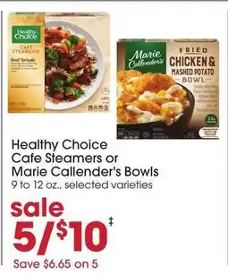 Giant Eagle Healthy Choice Café Steamers or Marie Callender’s Bowls offer