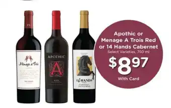 Pick'n Save Apothic or Menage A Trois Red or 14 Hands Cabernet offer