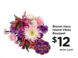 Kroger Bloom Haus Island Vibes Bouquet offer
