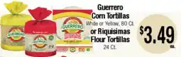 Big Saver Foods Guerrero Corn Tortillas or Riquísimas Flour Tortillas offer