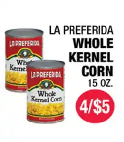 Carnicerias Jimenez LA PREFERIDA WHOLE KERNEL CORN offer