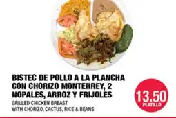 Carnicerias Jimenez BISTEC DE POLLO A LA PLANCHA CON CHORIZO MONTERREY, 2 NOPALES, ARROZ Y FRIJONES offer