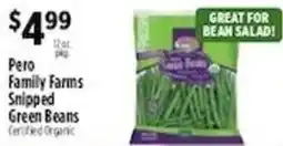 Pioneer Supermarkets Pero Family Farms Snipped Green Beans offer