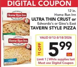 Pete's Fresh Market Home Run Inn ULTRA THIN CRUST or Edwardo's or Gino's East TAVERN STYLE PIZZA offer