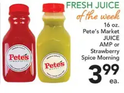 Pete's Fresh Market Pete's Market JUICE AMP or Strawberry Spice Morning offer