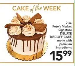 Pete's Fresh Market Pete's Market Signature DELUXE BISCOFF CAKE offer