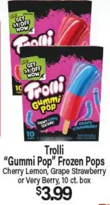 Angelo Caputo's Fresh Market Trolli Gummi Pop Frozen Pops offer