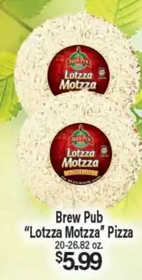 Angelo Caputo's Fresh Market Brew Pub Lotzza Motzza Pizza offer