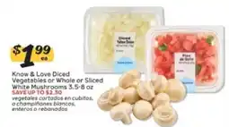 Winn Dixie Know & Love Diced Vegetables or Whole or Sliced White Mushrooms offer