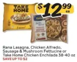Winn Dixie Rana Lasagna, Chicken Alfredo, Sausage & Mushroom Fettucine or Take Home Chicken Enchilada offer