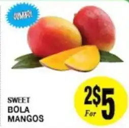 Arlan's Market Sweet Bola Mangos offer
