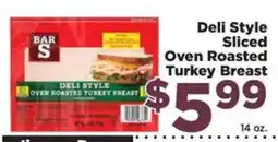 Food Town Bar S deli style sliced oven roasted turkey breast offer
