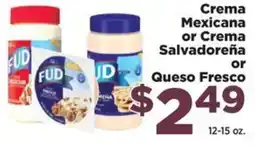 Food Town Fud crema mexicana or crema salvadoreña or queso fresco offer