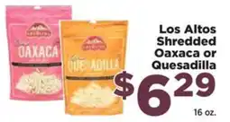 Food Town Los Altos shredded oaxaca or quesadilla offer