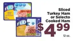 Food Town Fud sliced turkey ham or selecto cooked ham offer