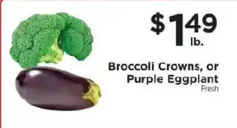 Broccoli Crowns, or Purple Eggplant