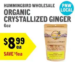 New Seasons Market Hummingbird wholesale organic crystallized ginger offer
