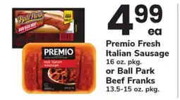 ACME Premio Fresh Italian Sausage 16 oz. pkg. or Ball Park Beef Franks 13.5-15 oz. pkg offer