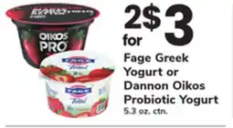 ACME Fage Greek Yogurt or Dannon Oikos Probiotic Yogurt offer