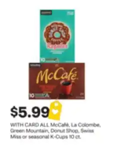 CVS ALL McCafé, La Colombe, Green Mountain, Donut Shop, Swiss Miss or seasonal K-Cups 10 ct offer